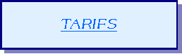 Zone de Texte: TARIFS